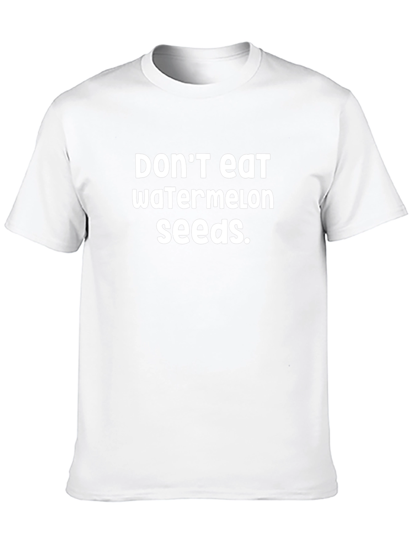 Dont Eat Watermelon Seeds T-Shirt - Funny Novelty Tee