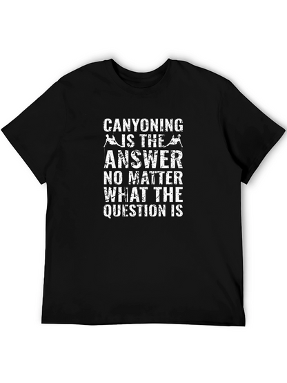 Canyoning Is The Answer Black Graphic T-Shirt