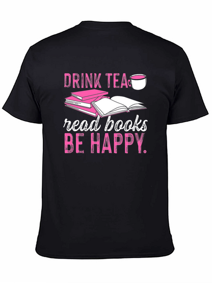 Drink Tea Read Books Be Happy T-Shirt