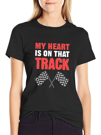 My Heart Is On That Track Racing T-Shirt