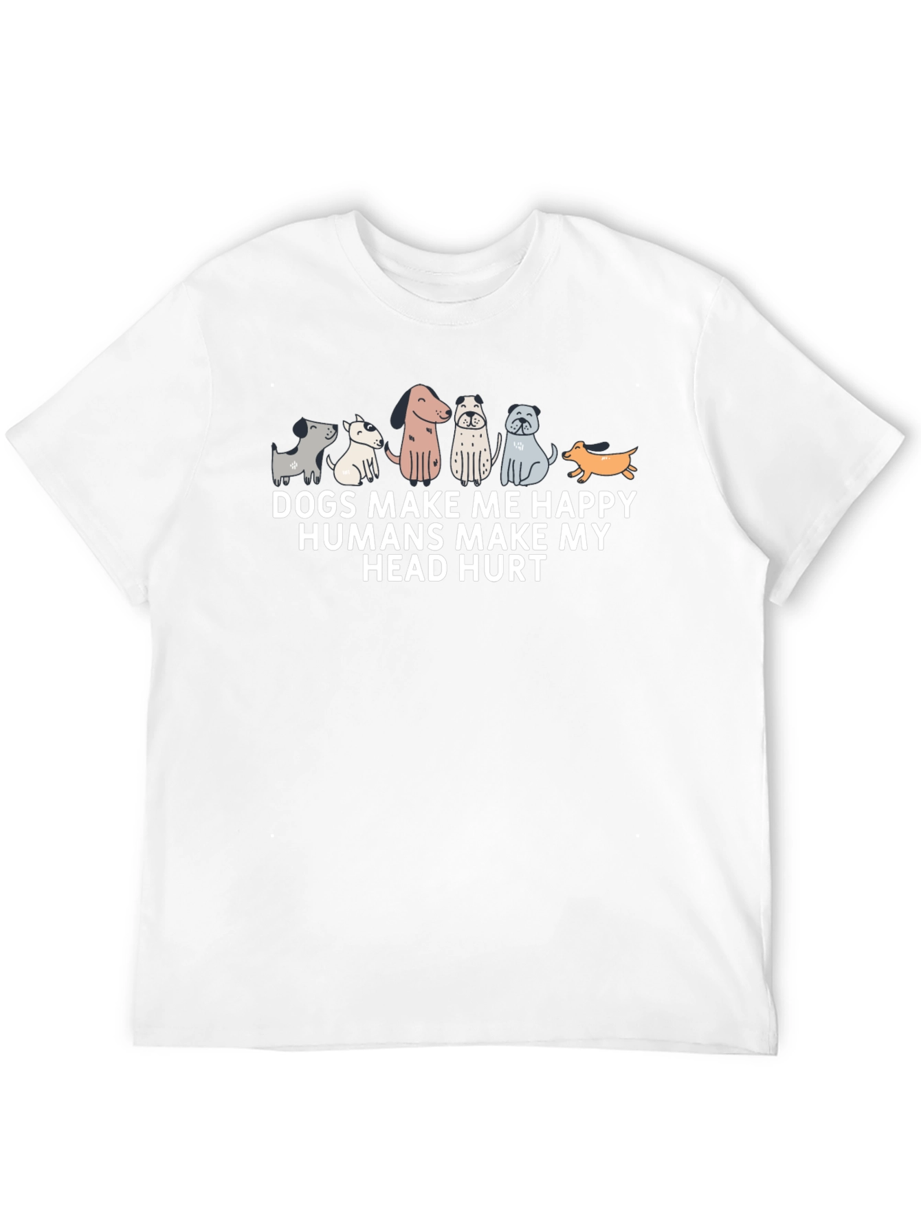 Dogs Make Me Happy T-Shirt