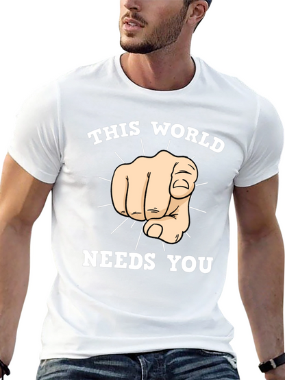 This World Needs You Graphic T-Shirt