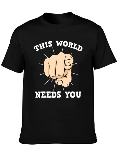 This World Needs You Graphic T-Shirt