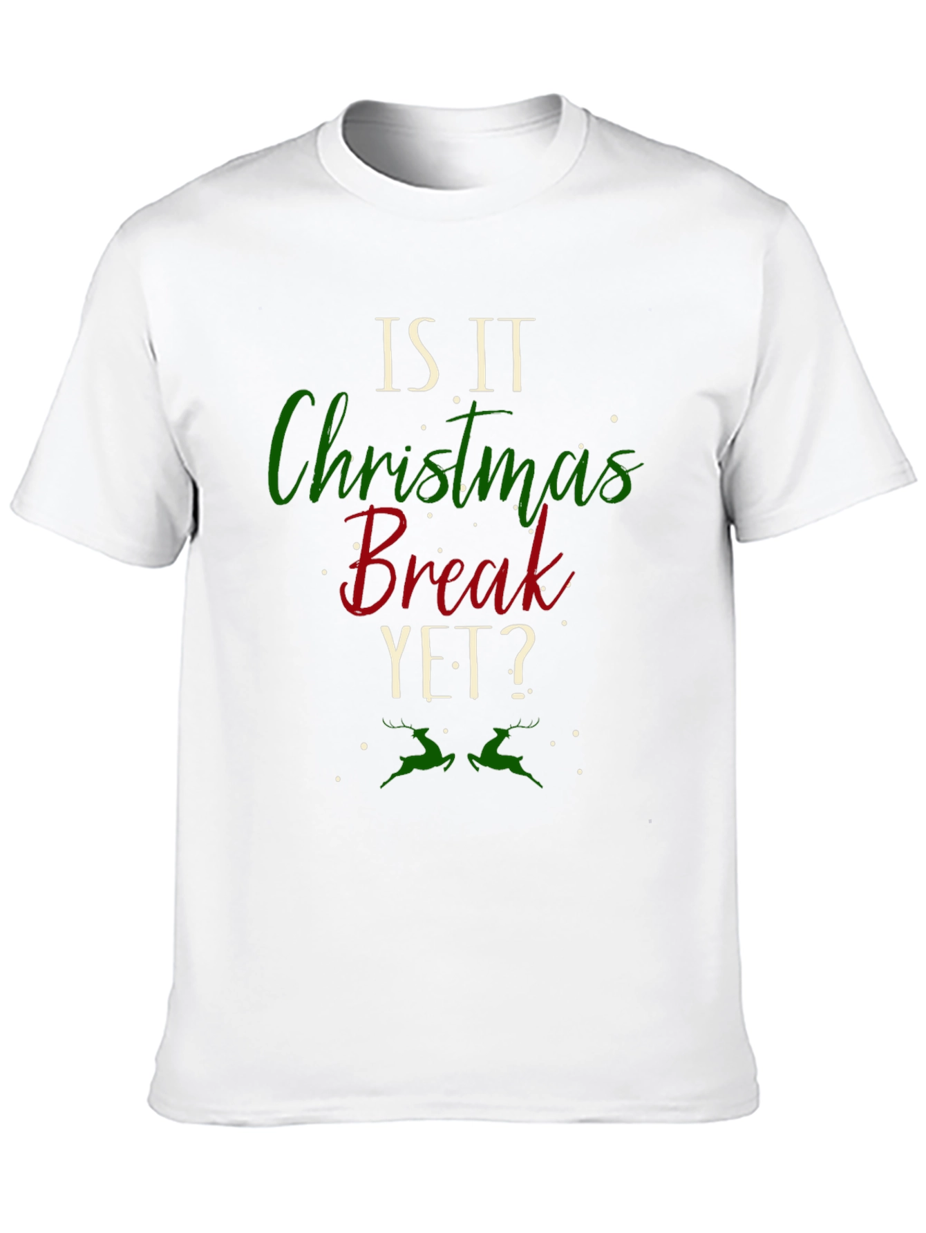 Is It Christmas Break Yet? Holiday T-Shirt