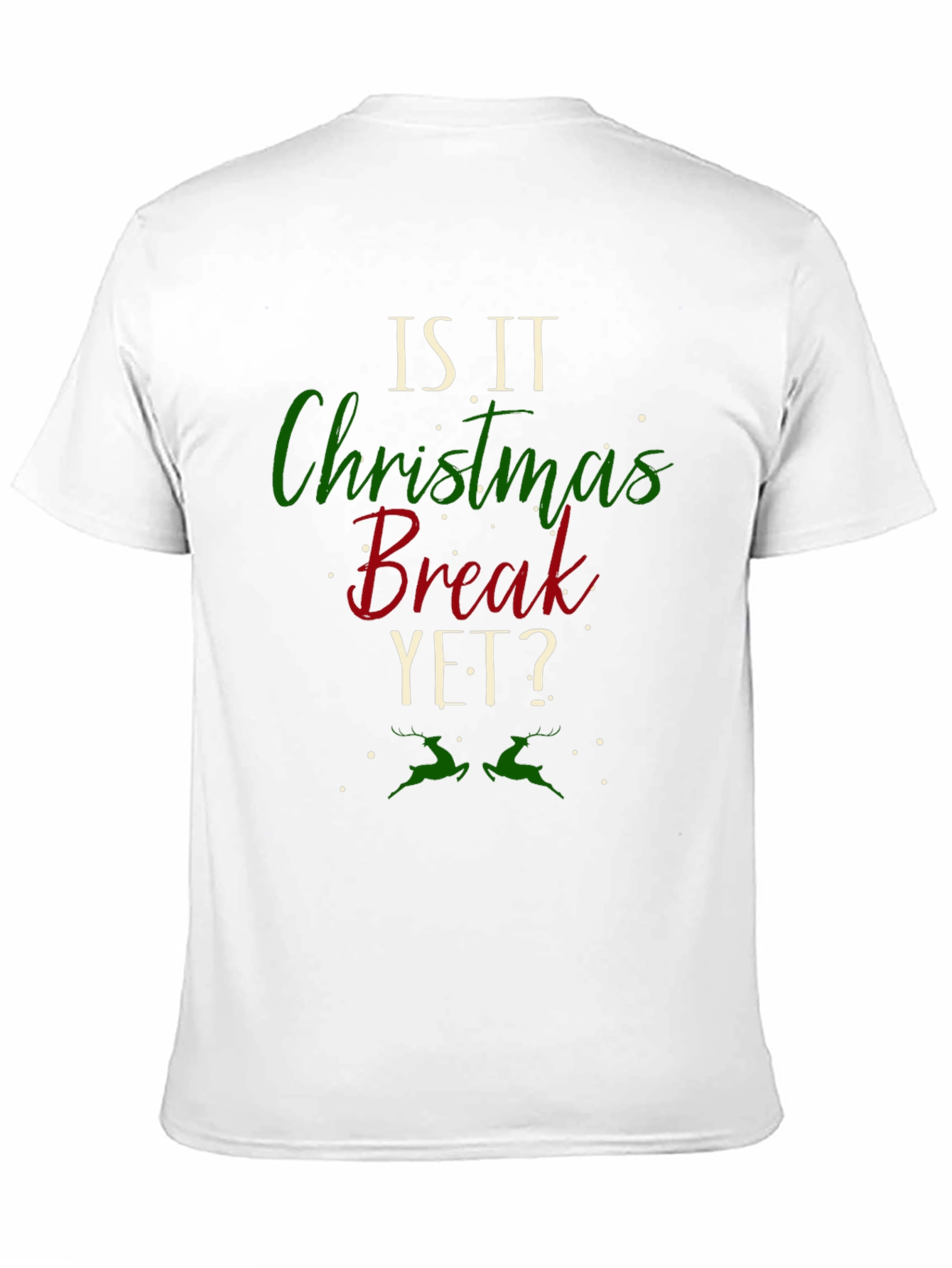 Is It Christmas Break Yet? Holiday T-Shirt
