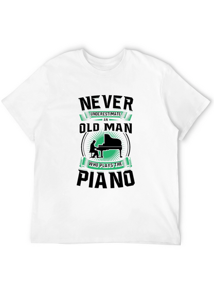 Never Underestimate Old Man Piano T-Shirt