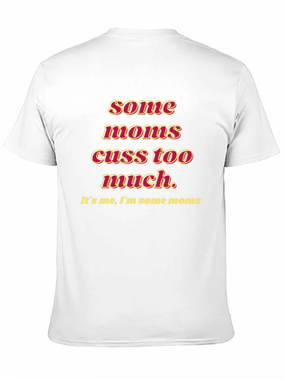 Funny Some Moms Cuss Graphic Tee - Black