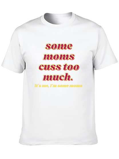 Funny Some Moms Cuss Graphic Tee - Black