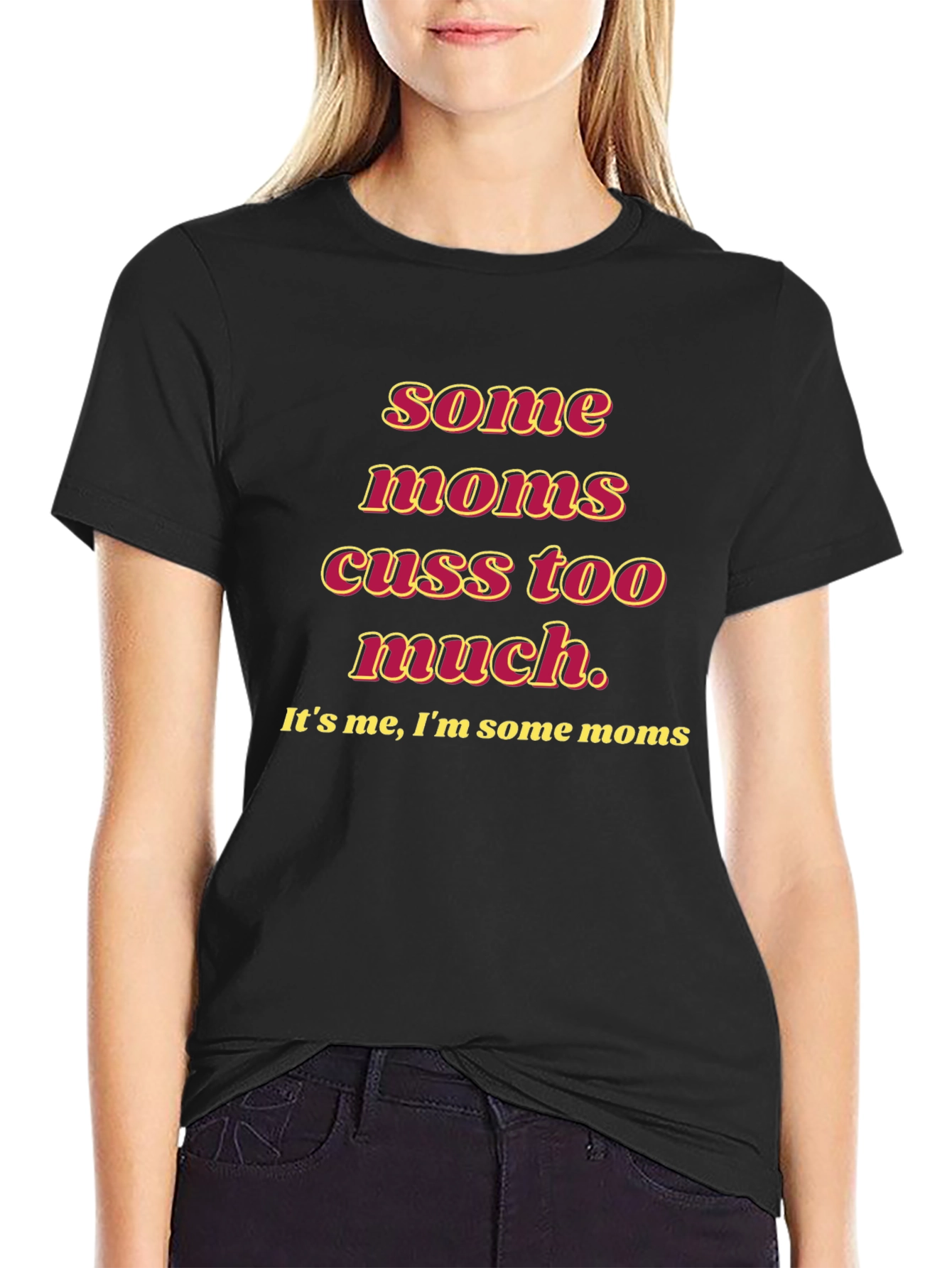 Funny Some Moms Cuss Graphic Tee - Black