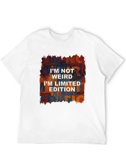 Im Not Weird Im Limited Edition T-Shirt