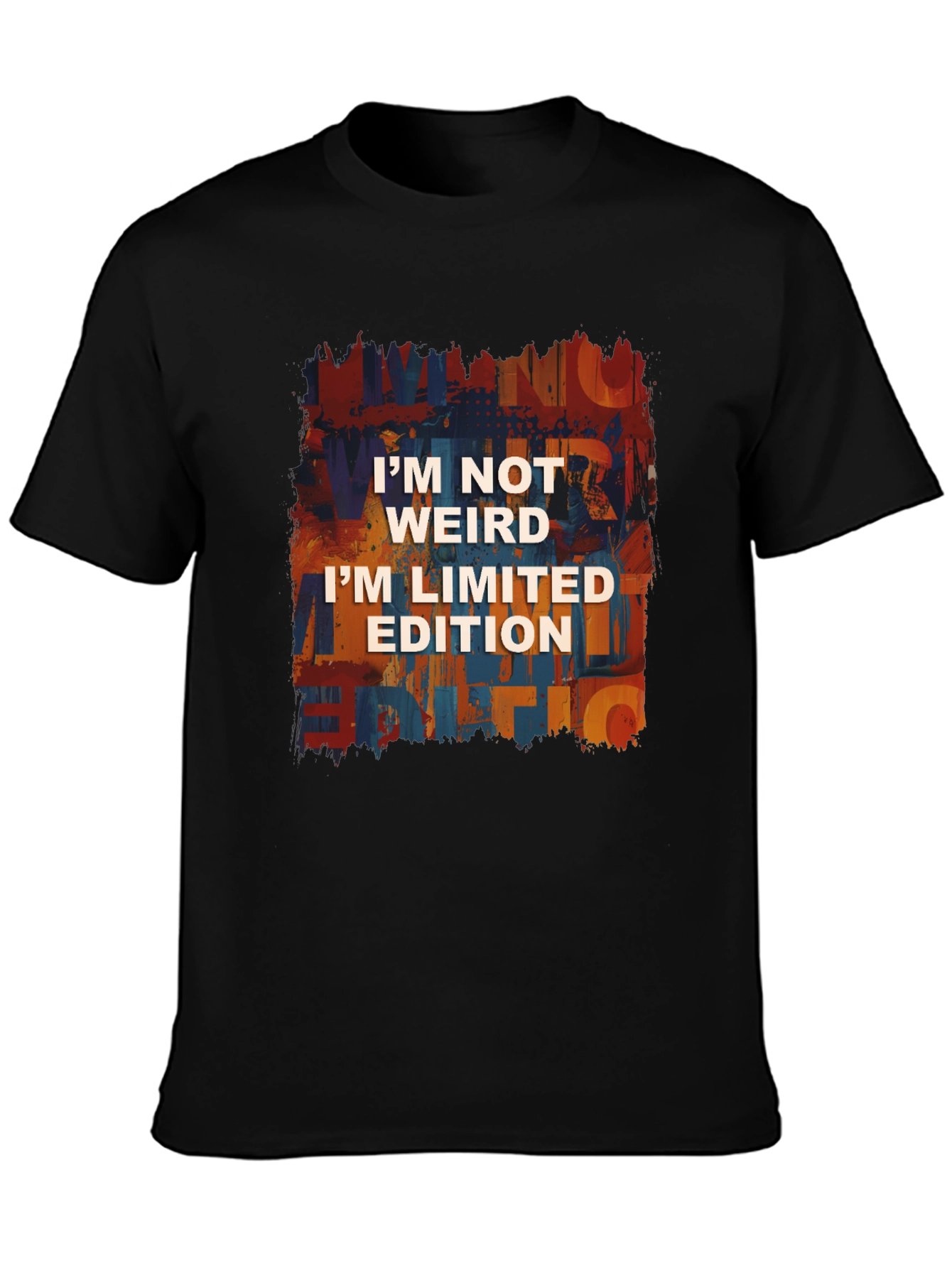 Im Not Weird Im Limited Edition T-Shirt