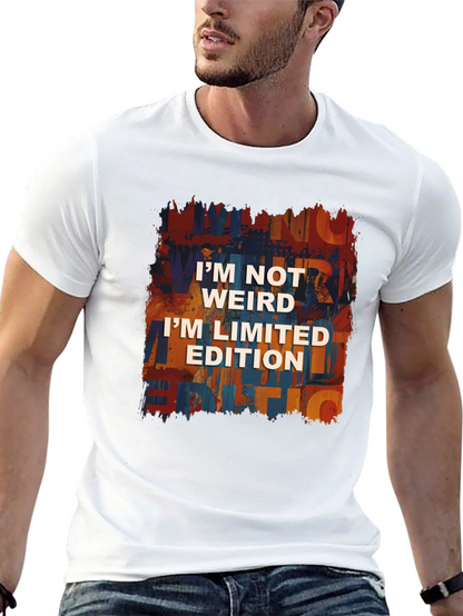 Im Not Weird Im Limited Edition T-Shirt