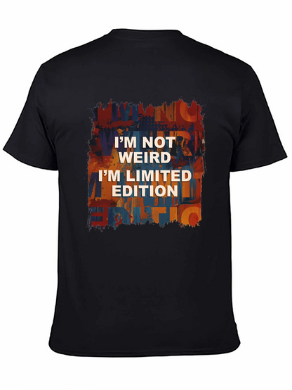 Im Not Weird Im Limited Edition T-Shirt