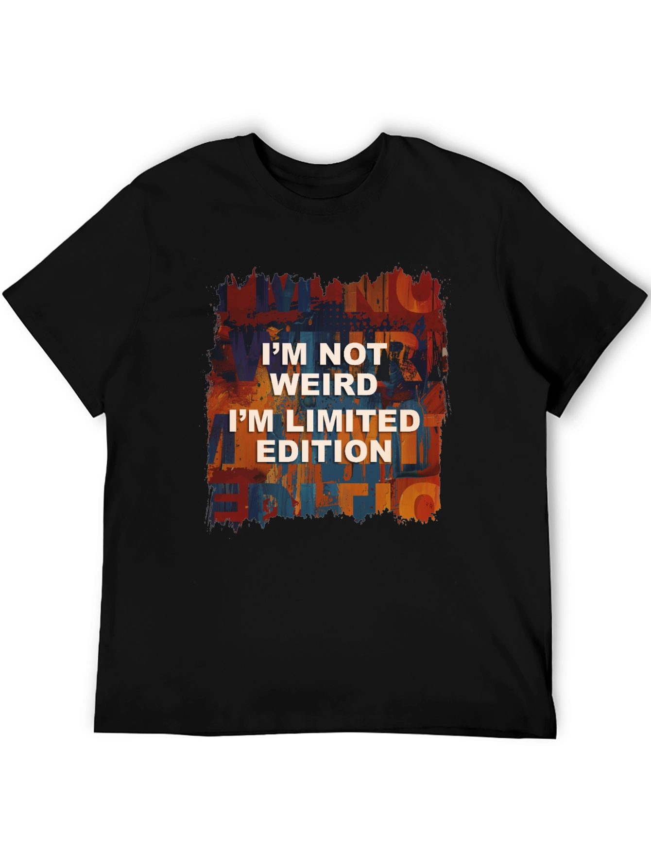 Im Not Weird Im Limited Edition T-Shirt