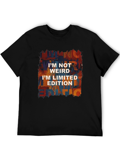 Im Not Weird Im Limited Edition T-Shirt