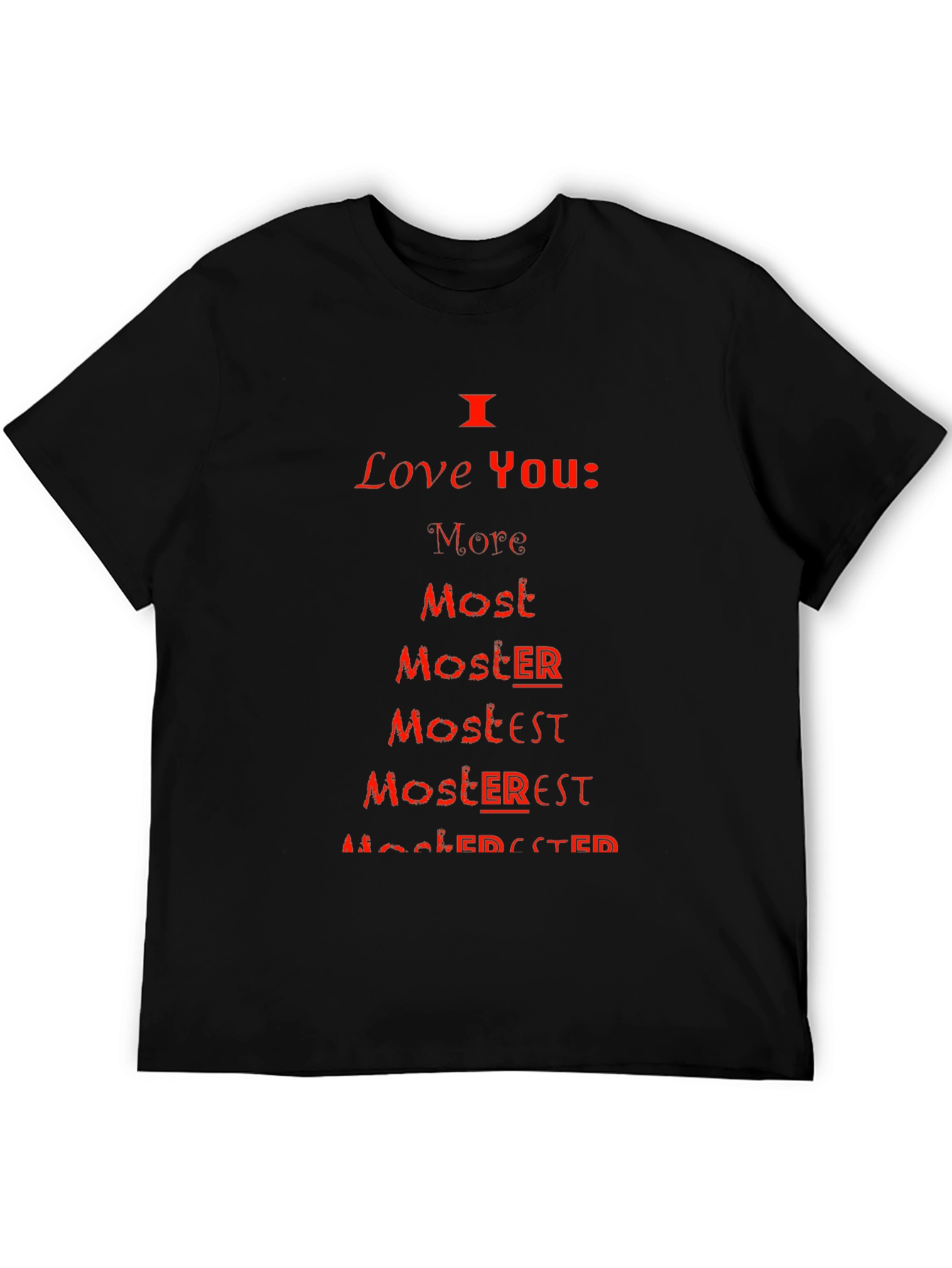 I Love You More Most Moster T-Shirt
