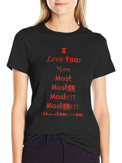 I Love You More Most Moster T-Shirt