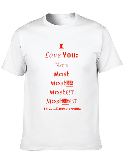 I Love You More Most Moster T-Shirt