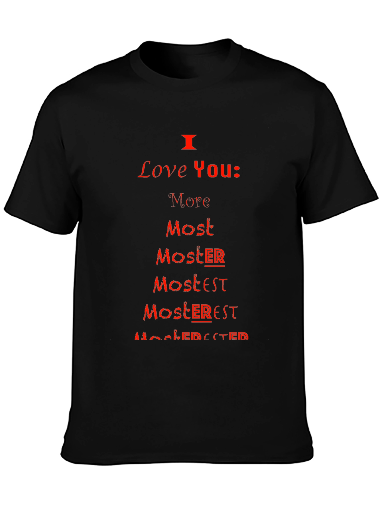 I Love You More Most Moster T-Shirt