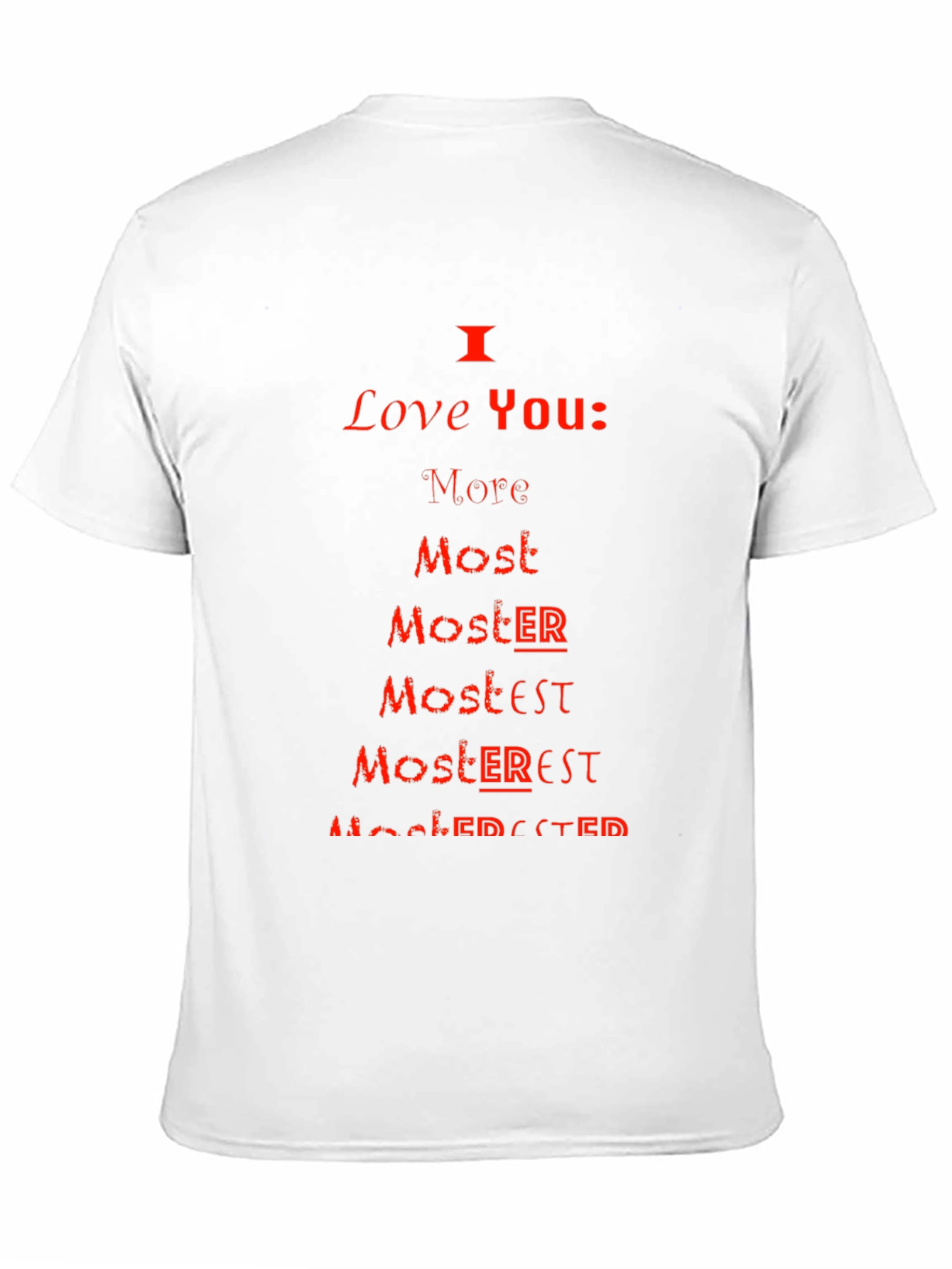I Love You More Most Moster T-Shirt