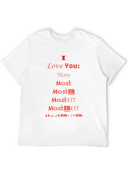 I Love You More Most Moster T-Shirt