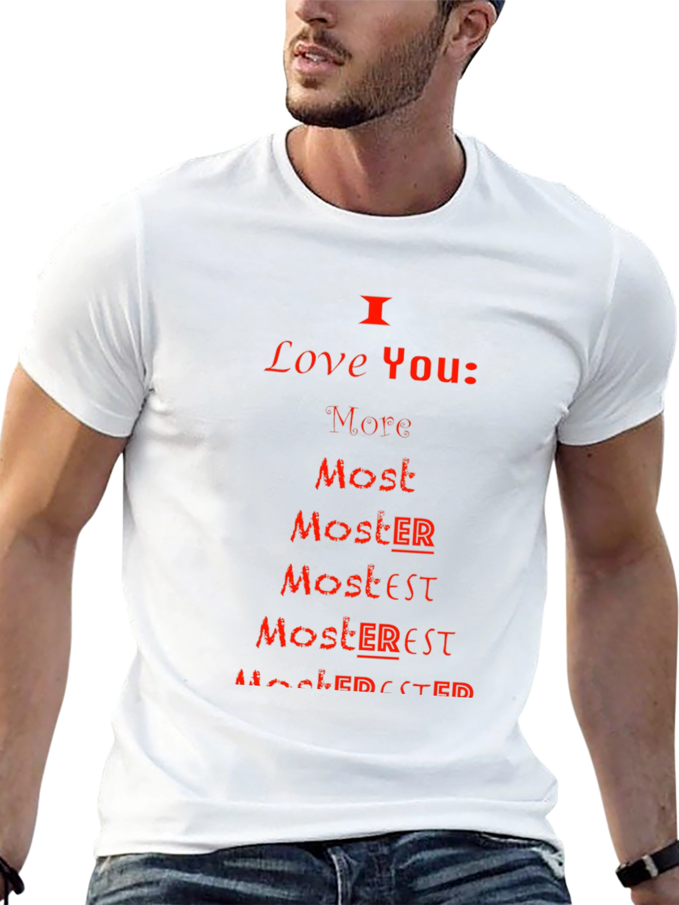 I Love You More Most Moster T-Shirt