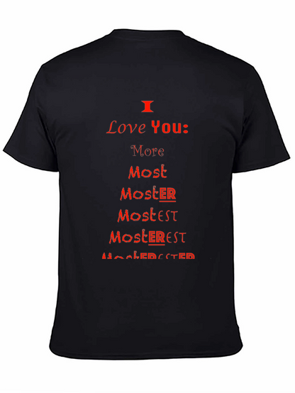 I Love You More Most Moster T-Shirt