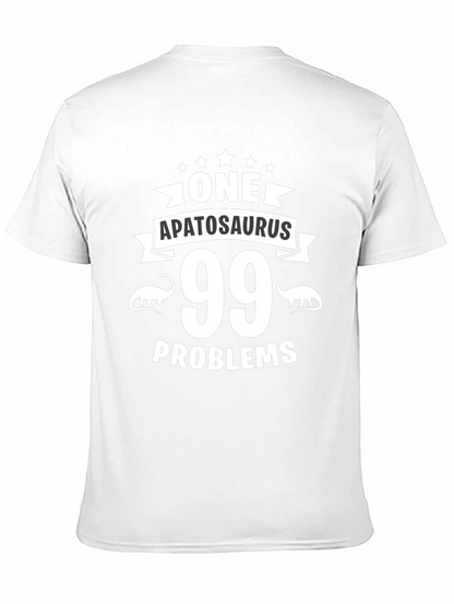 One Apatosaurus 99 Problems Graphic T-Shirt