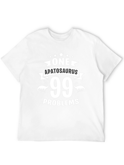 One Apatosaurus 99 Problems Graphic T-Shirt