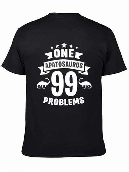 One Apatosaurus 99 Problems Graphic T-Shirt