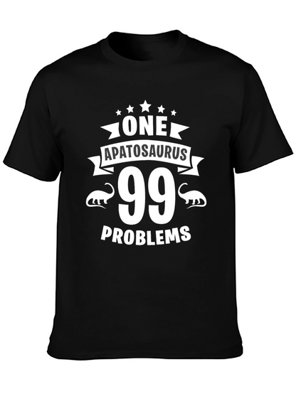 One Apatosaurus 99 Problems Graphic T-Shirt