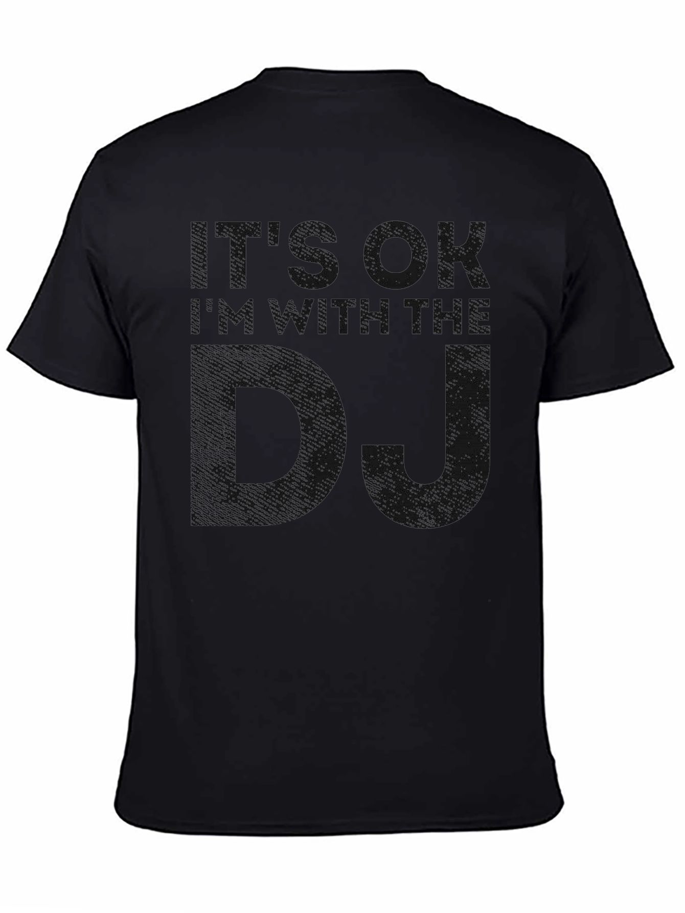 Its OK Im With the DJ Black Graphic Tee