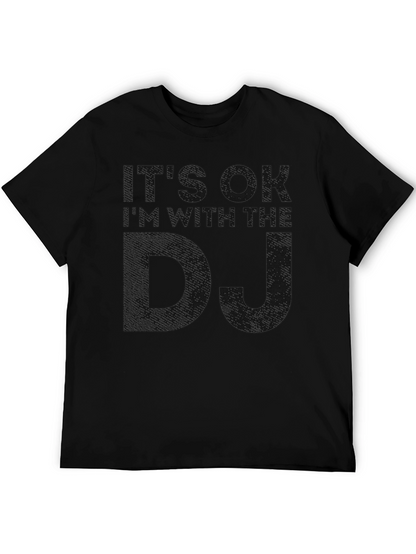 Its OK Im With the DJ Black Graphic Tee