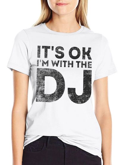Its OK Im With the DJ Black Graphic Tee