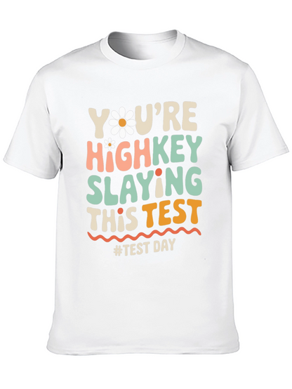 Youre Highkey Slaying This Test T-Shirt