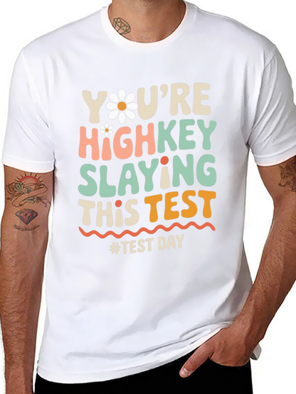 Youre Highkey Slaying This Test T-Shirt