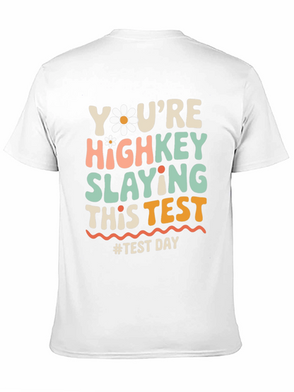 Youre Highkey Slaying This Test T-Shirt