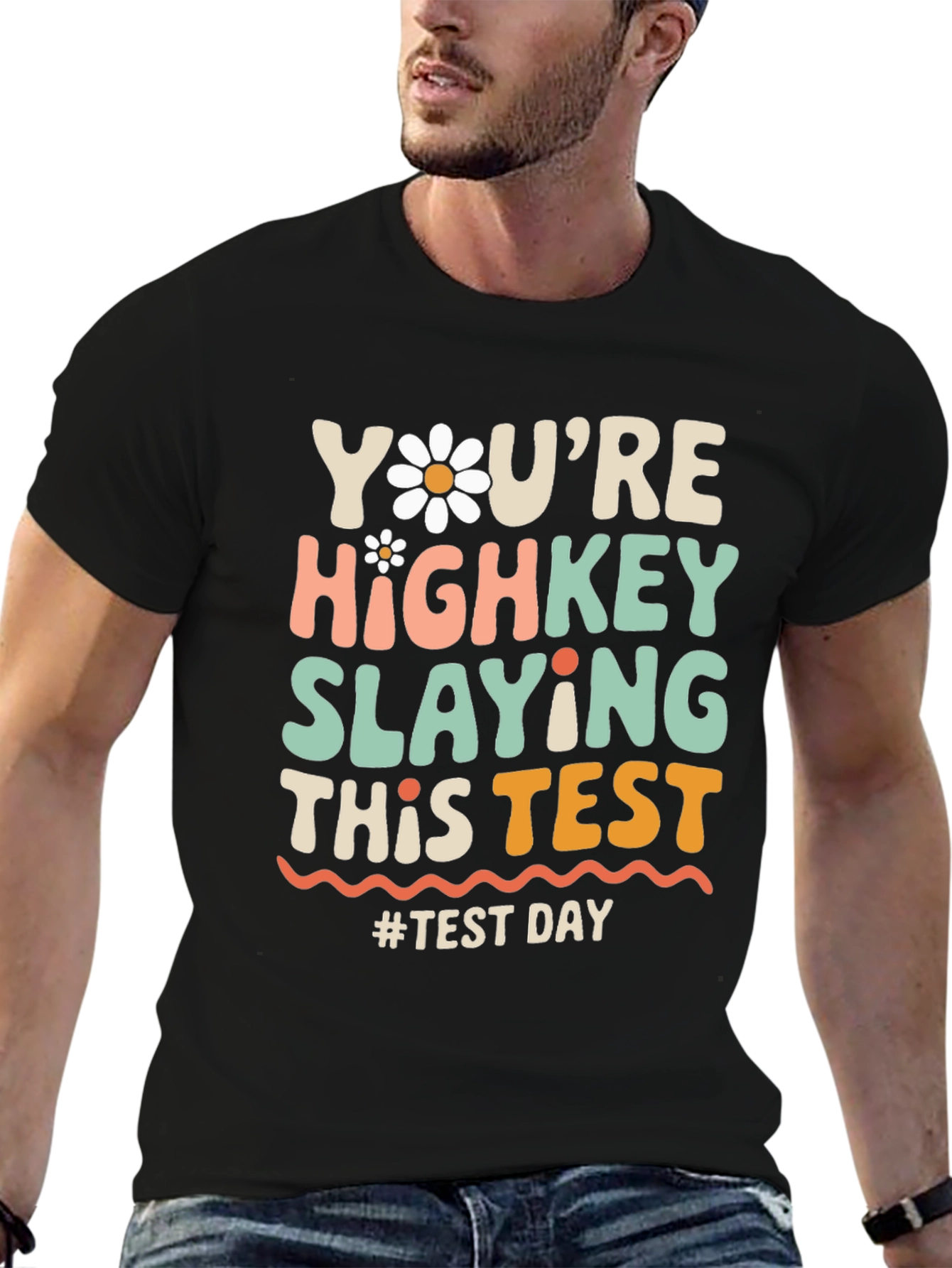 Youre Highkey Slaying This Test T-Shirt