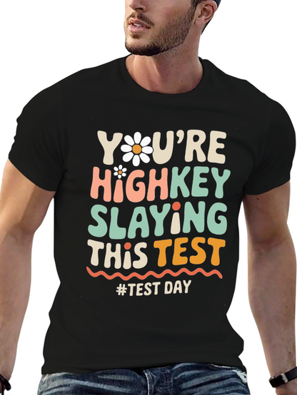 Youre Highkey Slaying This Test T-Shirt