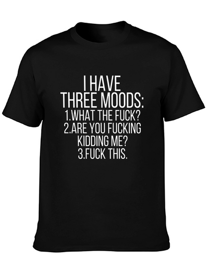 Three Moods Graphic T-Shirt - Funny Sarcastic Tee
