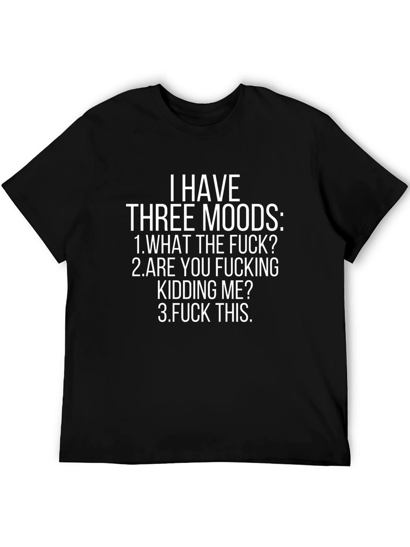Three Moods Graphic T-Shirt - Funny Sarcastic Tee