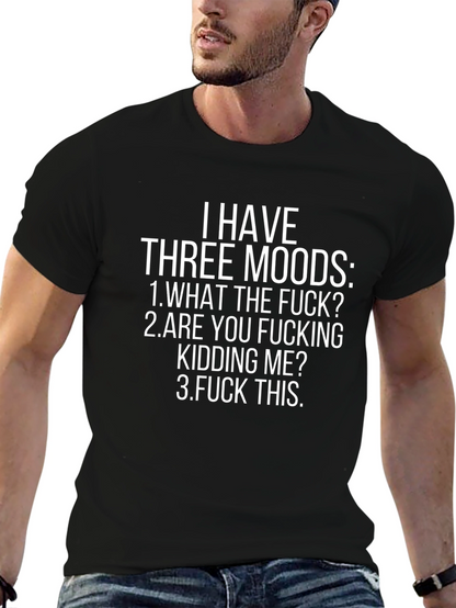 Three Moods Graphic T-Shirt - Funny Sarcastic Tee