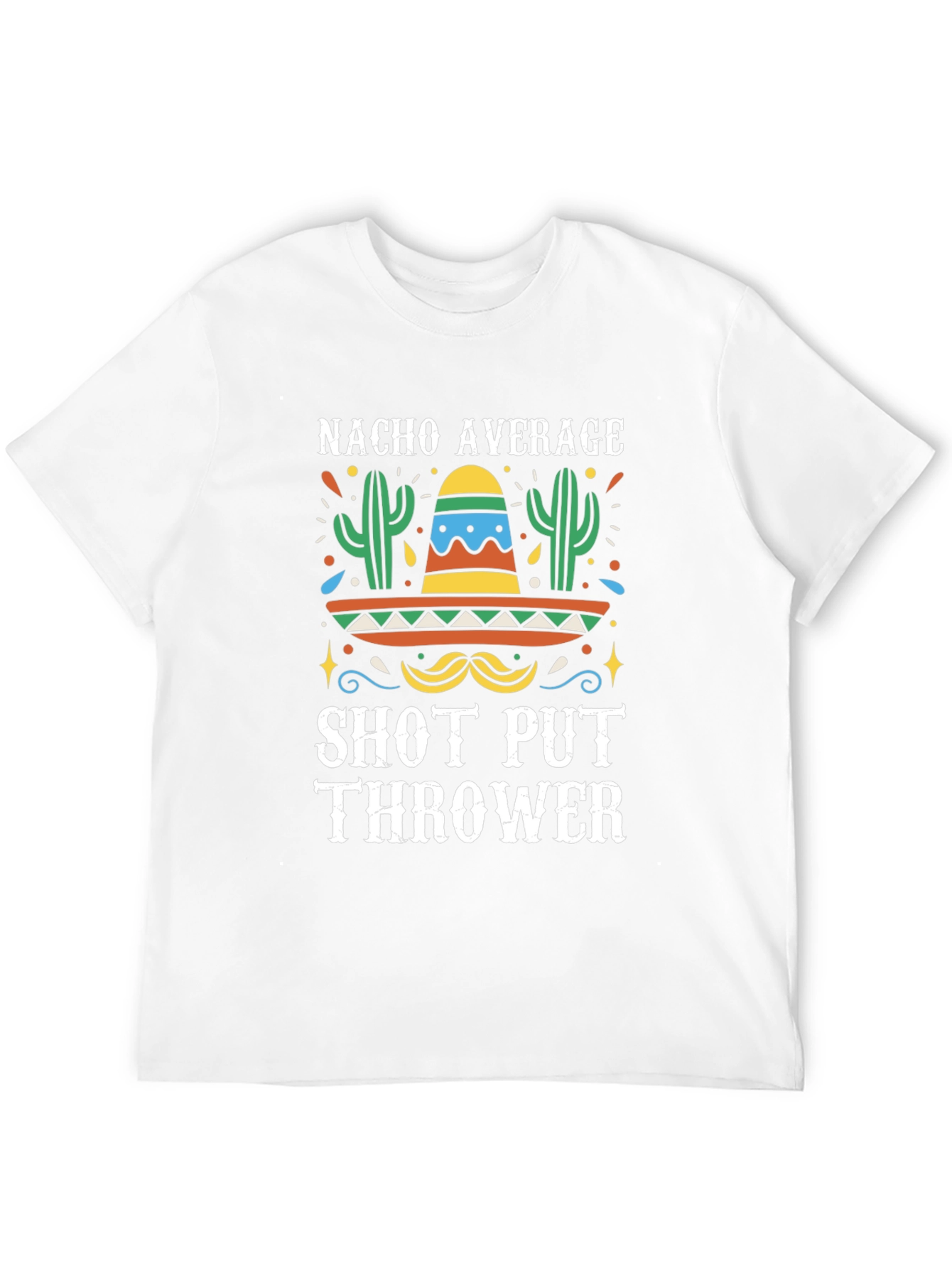 Nacho Average Shot Put Thrower T-Shirt