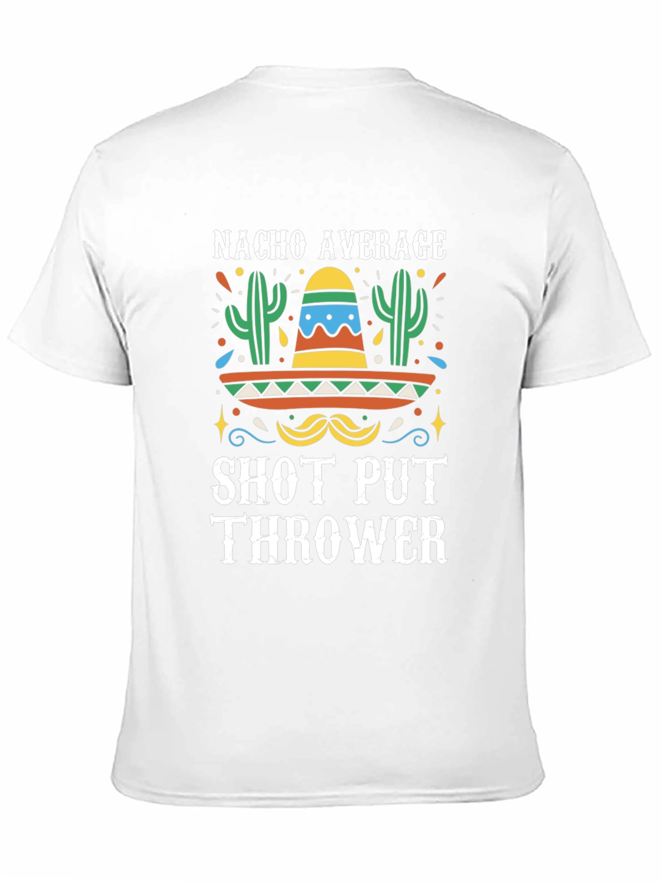 Nacho Average Shot Put Thrower T-Shirt