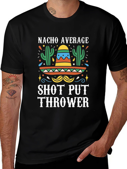 Nacho Average Shot Put Thrower T-Shirt
