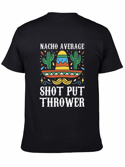 Nacho Average Shot Put Thrower T-Shirt
