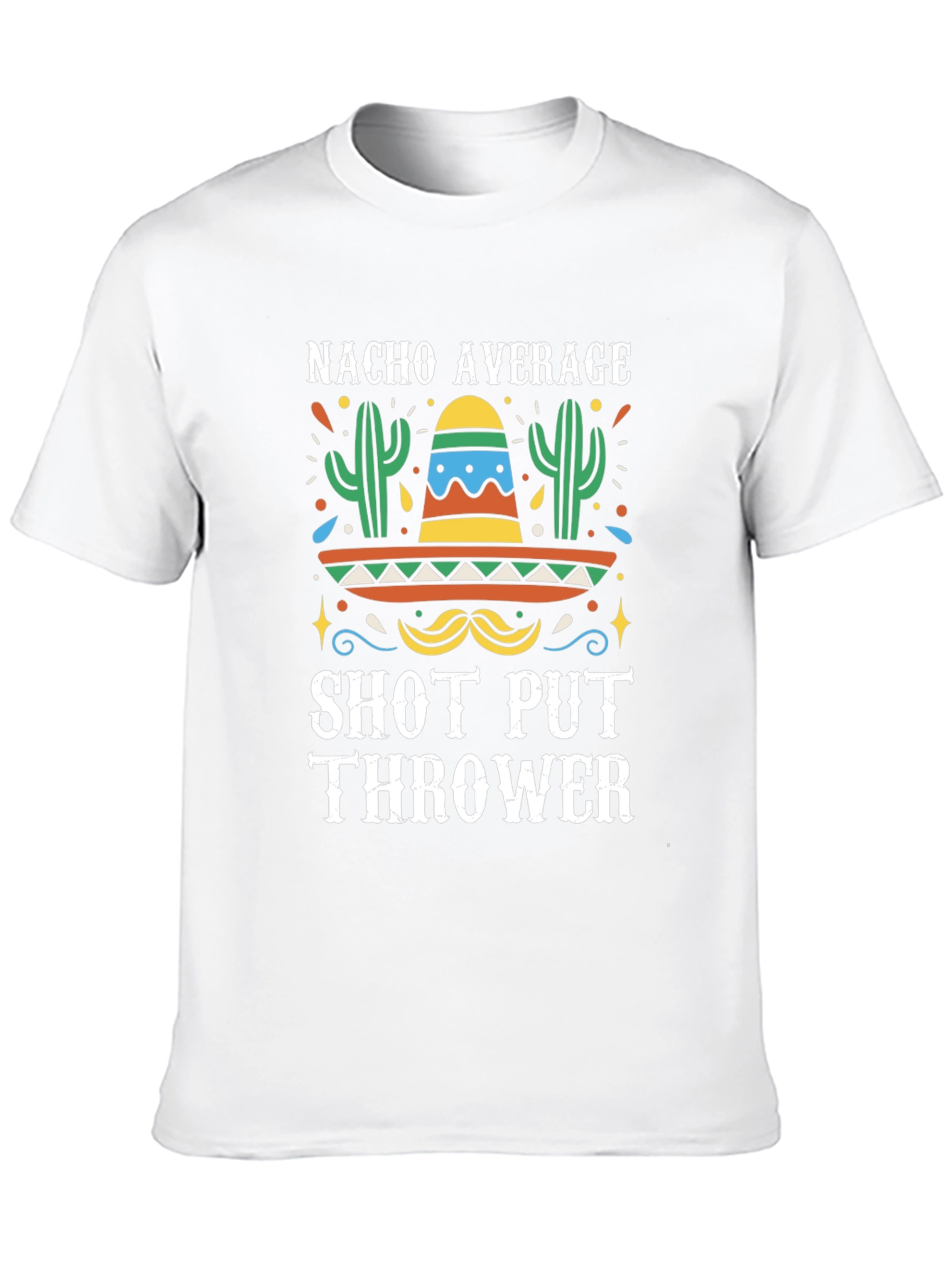 Nacho Average Shot Put Thrower T-Shirt