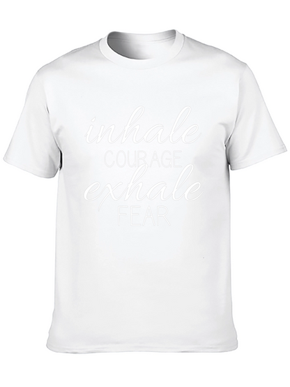 Inhale Courage Exhale Fear Graphic T-Shirt