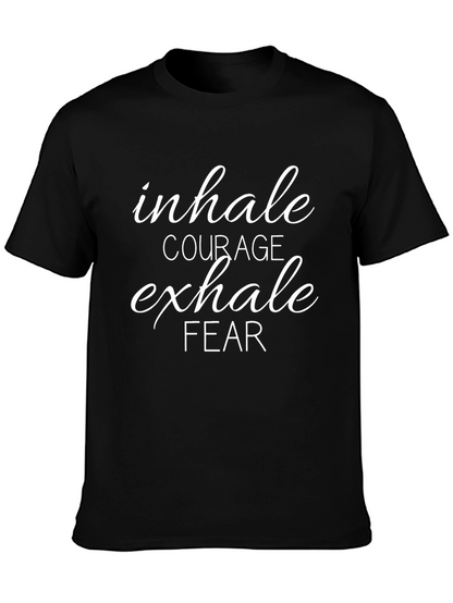 Inhale Courage Exhale Fear Graphic T-Shirt