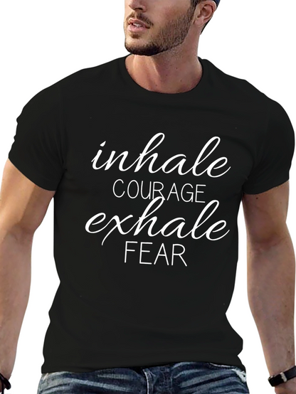 Inhale Courage Exhale Fear Graphic T-Shirt